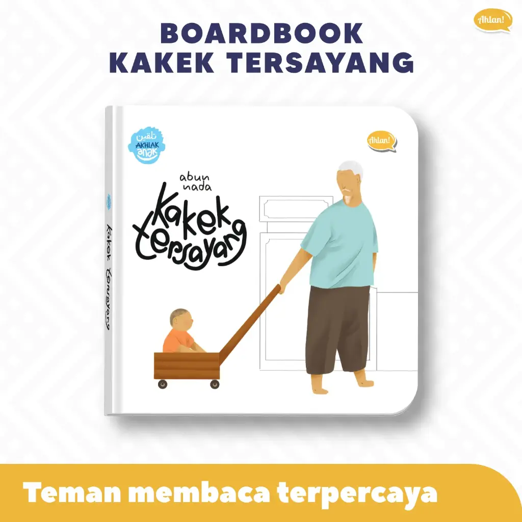 Serial Talqin Akhlak Anak : Kakek Tersayang (Boardbook)