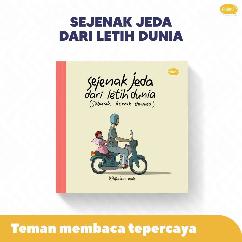Sejenak Jeda Dari Letih Dunia