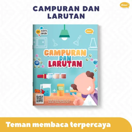Seri Sains Anak: Campuran dan Larutan