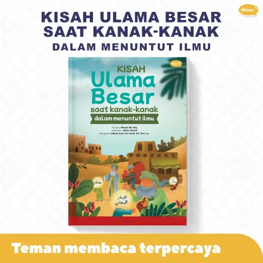 Kisah Ulama Besar saat kanak-kanak (Cetakan ke-3)